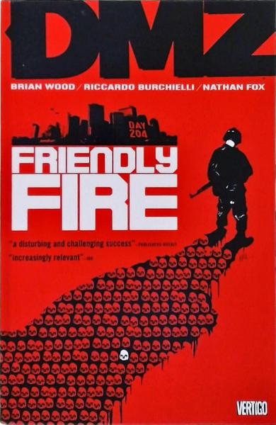 Dmz: Friendly Fire