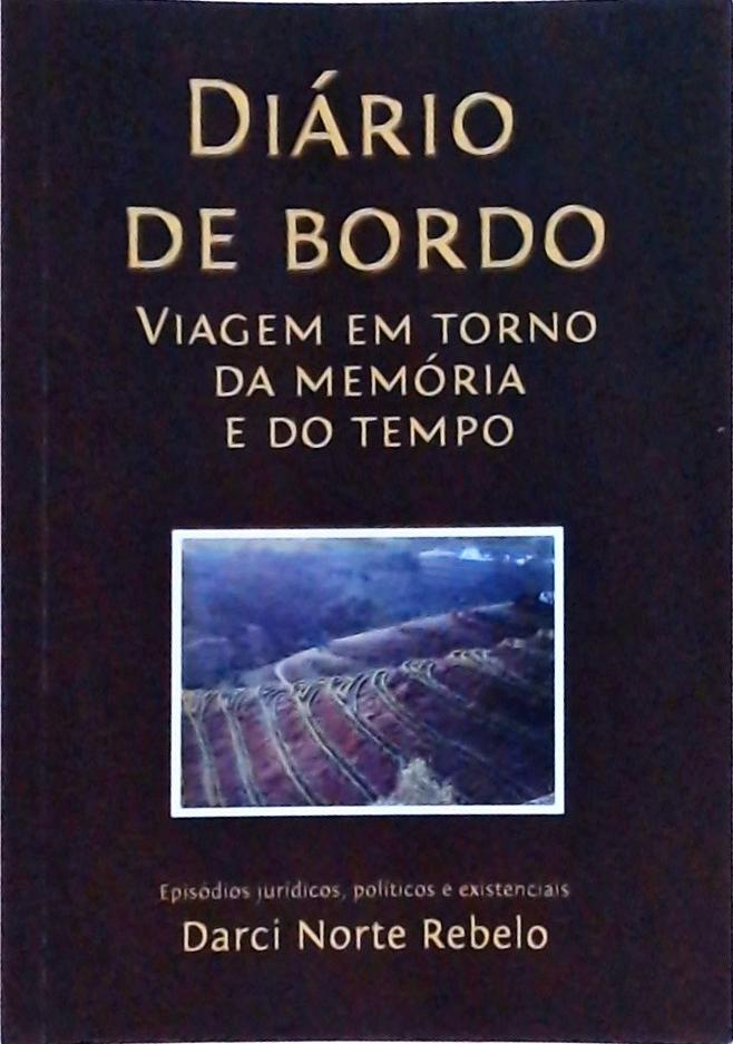 Diário De Bordo: Viagem Em Torno Da Memória E Do Tempo