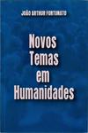 Novos Temas Em Humanidades