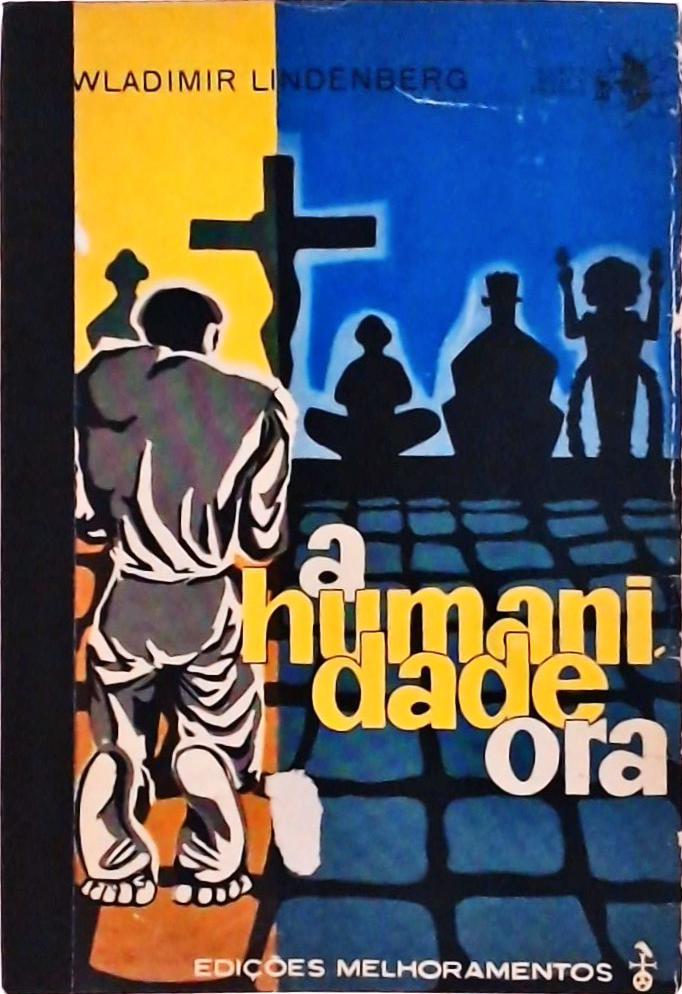 A Humanidade Ora