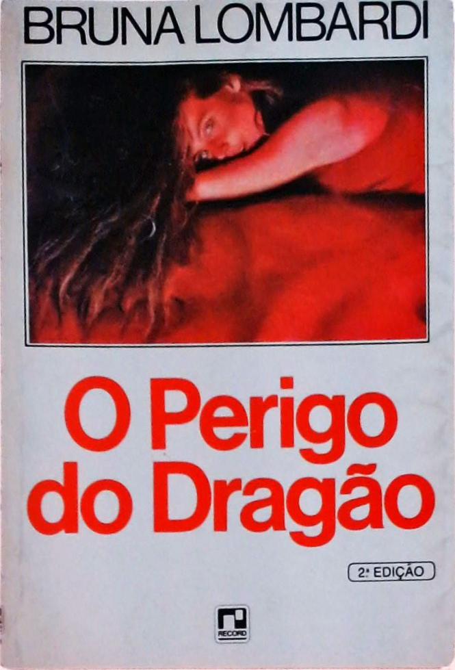 O Perigo Do Dragão