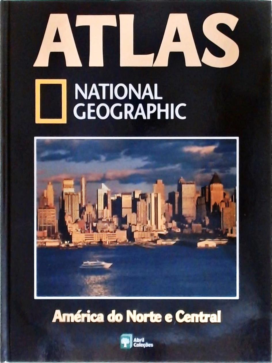 Atlas National Geographic: América Do Norte E Central