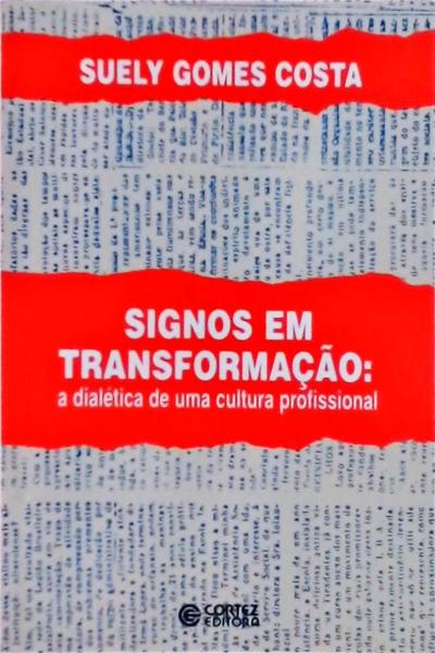 Signos Em Transformação: A Dialética De Uma Cultura Profissional