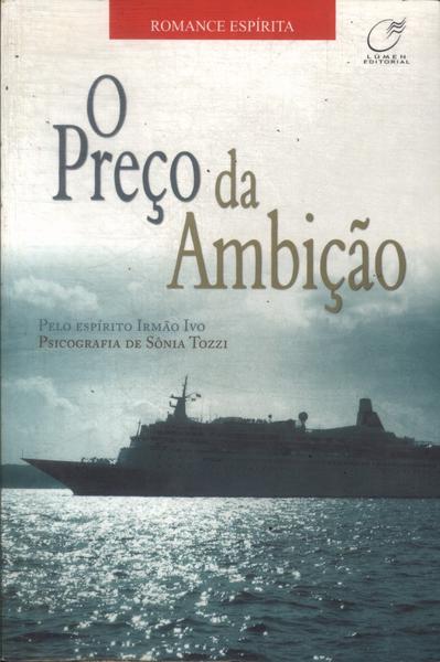 O Preço Da Ambição