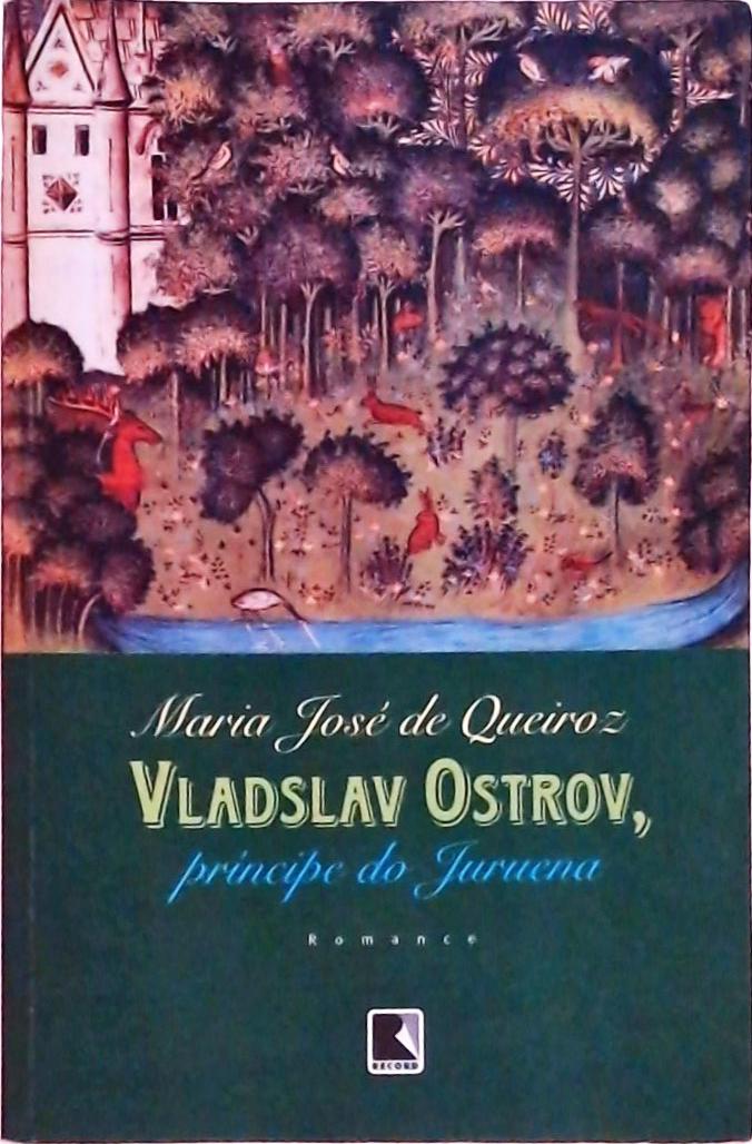 Vladslav Ostrov, Príncipe do Juruena