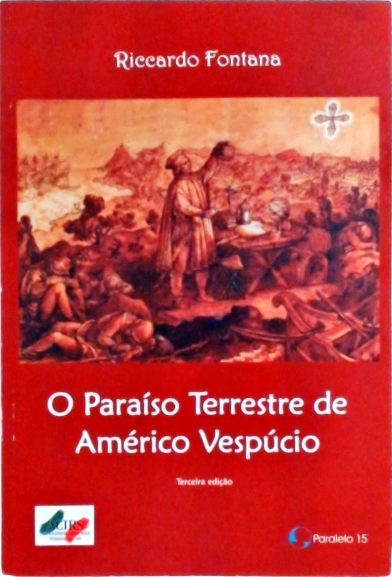 O Paraíso Terrestre De Américo Vespúcio