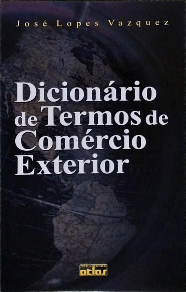 Dicionário De Termos De Comércio Exterior