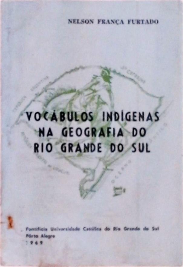 Vocábulos Indígenas na Geografia do Rio Grande do Sul