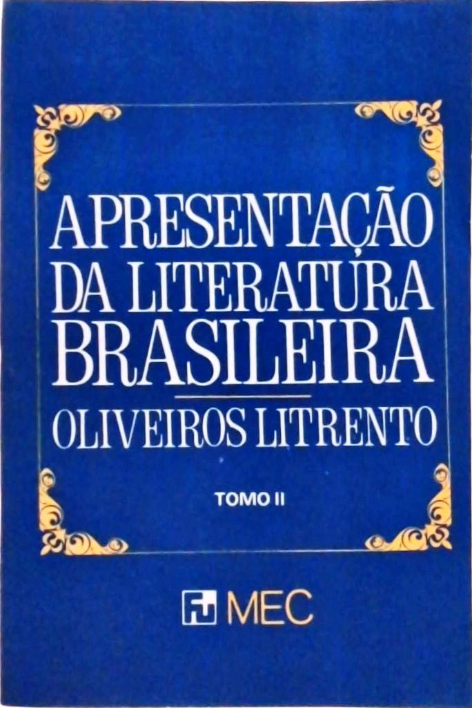Apresentação da Literatura Brasileira: Antologia - Tomo II