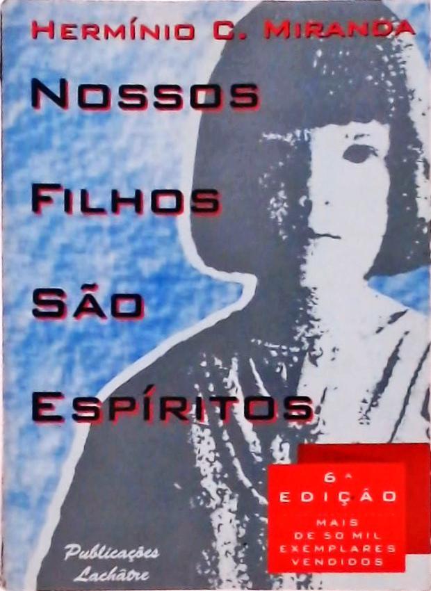 Nossos Filhos São Espíritos