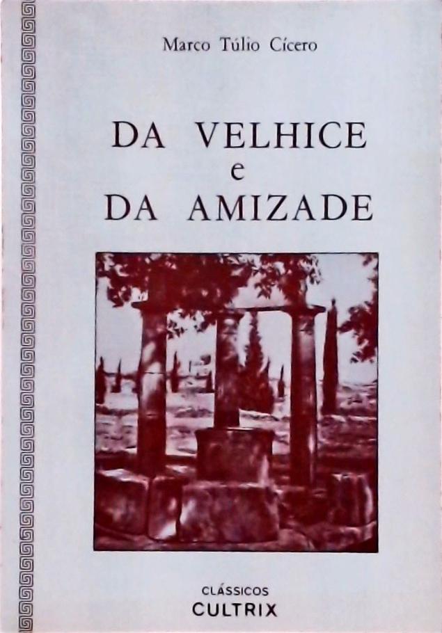 Da Velhice E Da Amizade