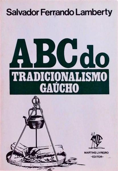 Abc Do Tradicionalismo Gaúcho