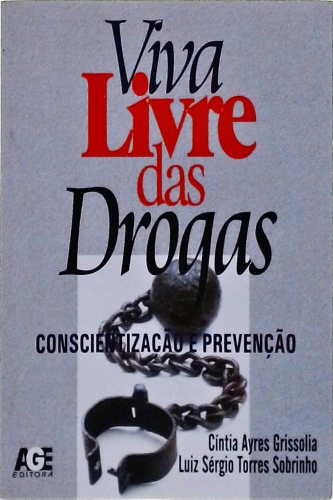 Viva Livre Das Drogas