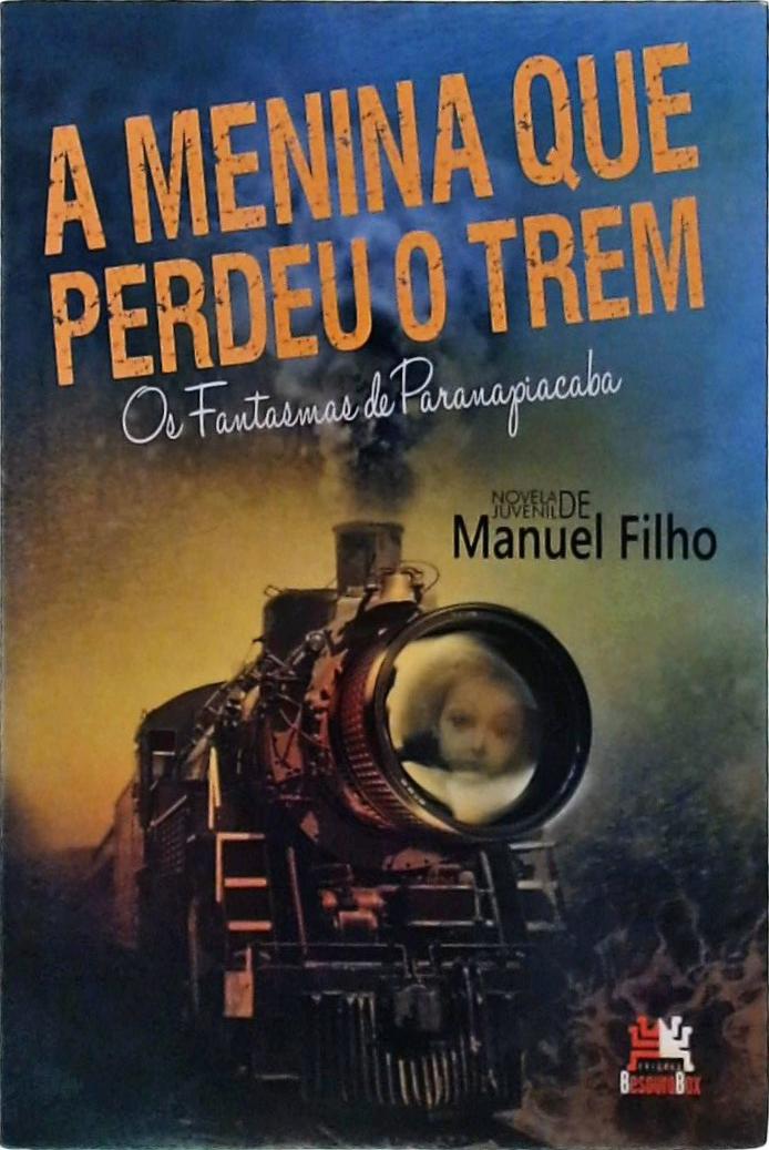 A Menina Que Perdeu O Trem