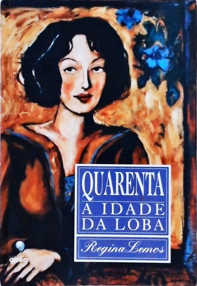 Quarenta: A Idade Da Loba