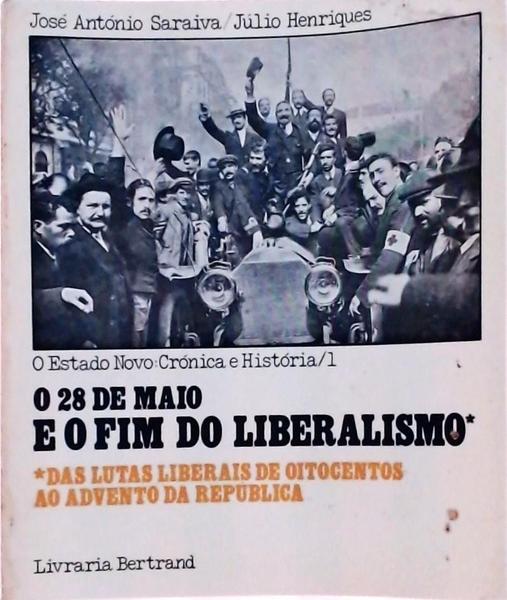 O 28 De Maio E O Fim Do Liberalismo