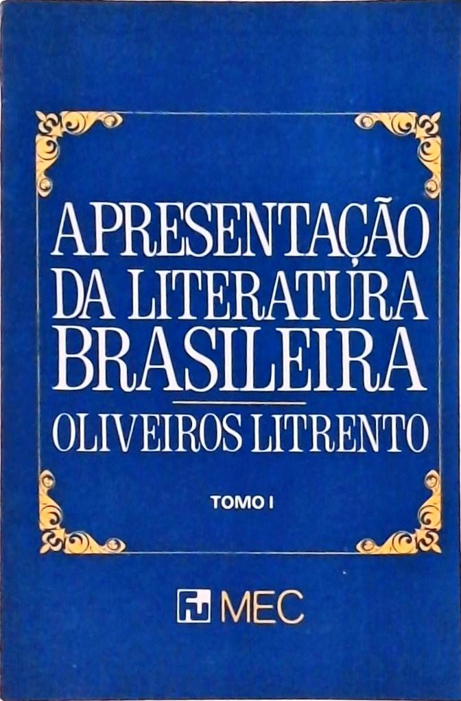 Apresentação da Literatura Brasileira - Tomo I