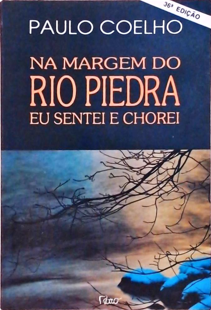 Na Margem Do Rio Piedra Eu Sentei E Chorei