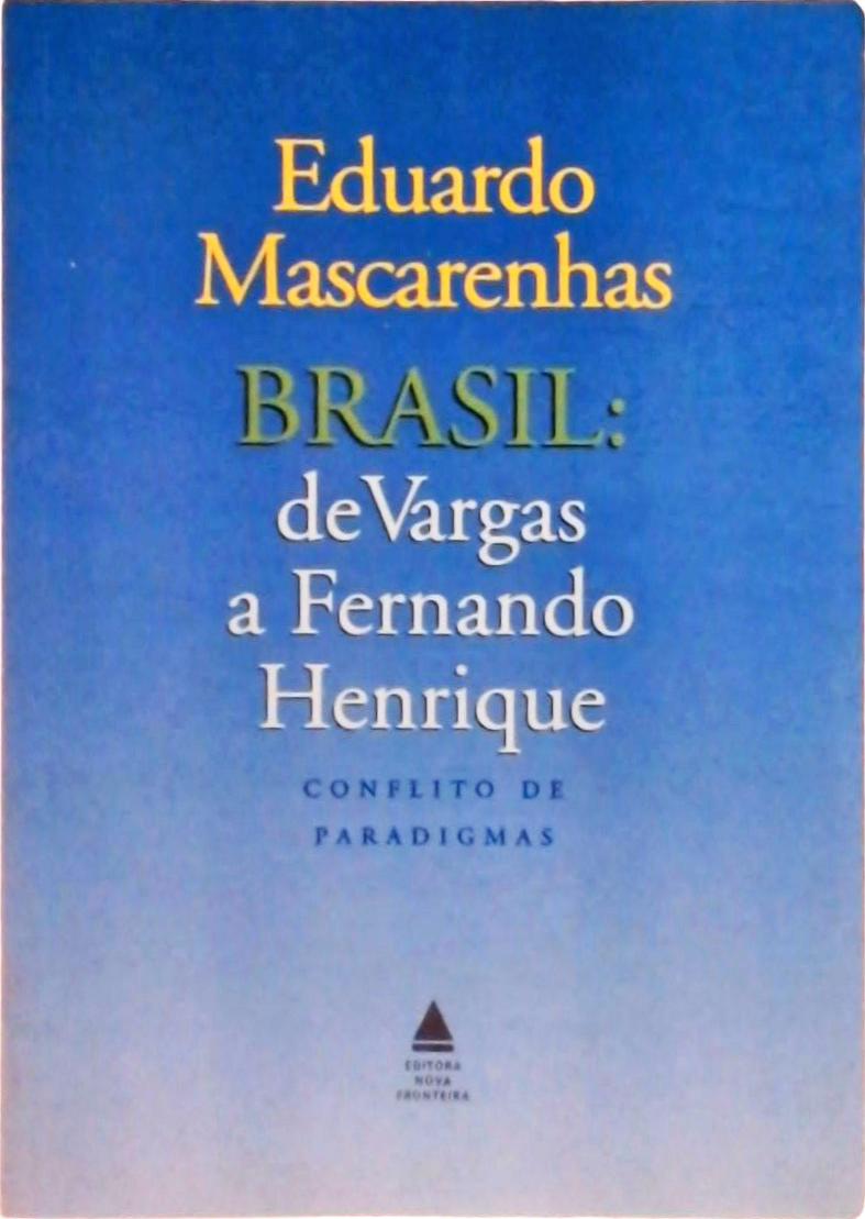 Brasil: De Vargas A Fernando Henrique