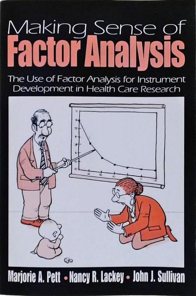 Making Sense Of Factor Analysis