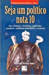 Seja Um Político Nota 10 (Autógrafo)