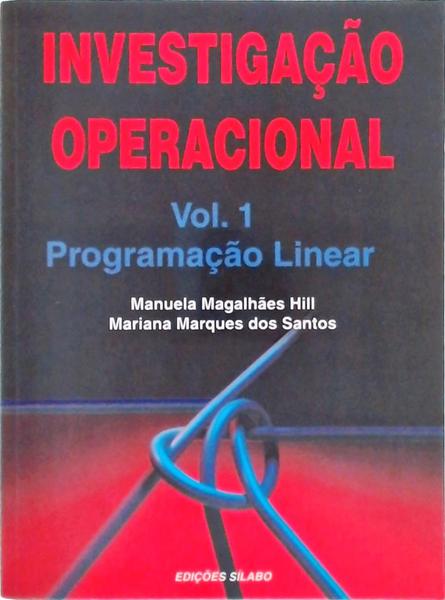 Investigação Operacional: Programação Linear Vol 1