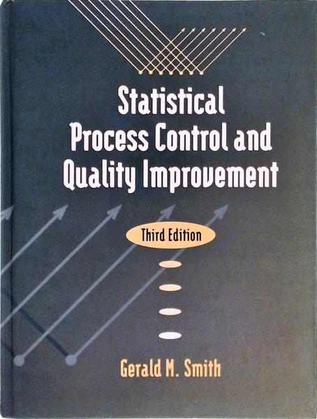 Statistical Process Control And Quality Improvement