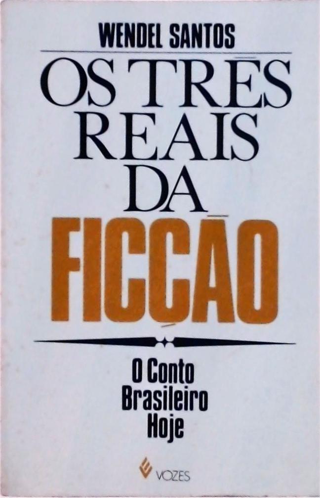 Os Três Reais Da Ficção