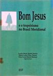 Bom Jesus E O Tropeirismo No Brasil Meridional