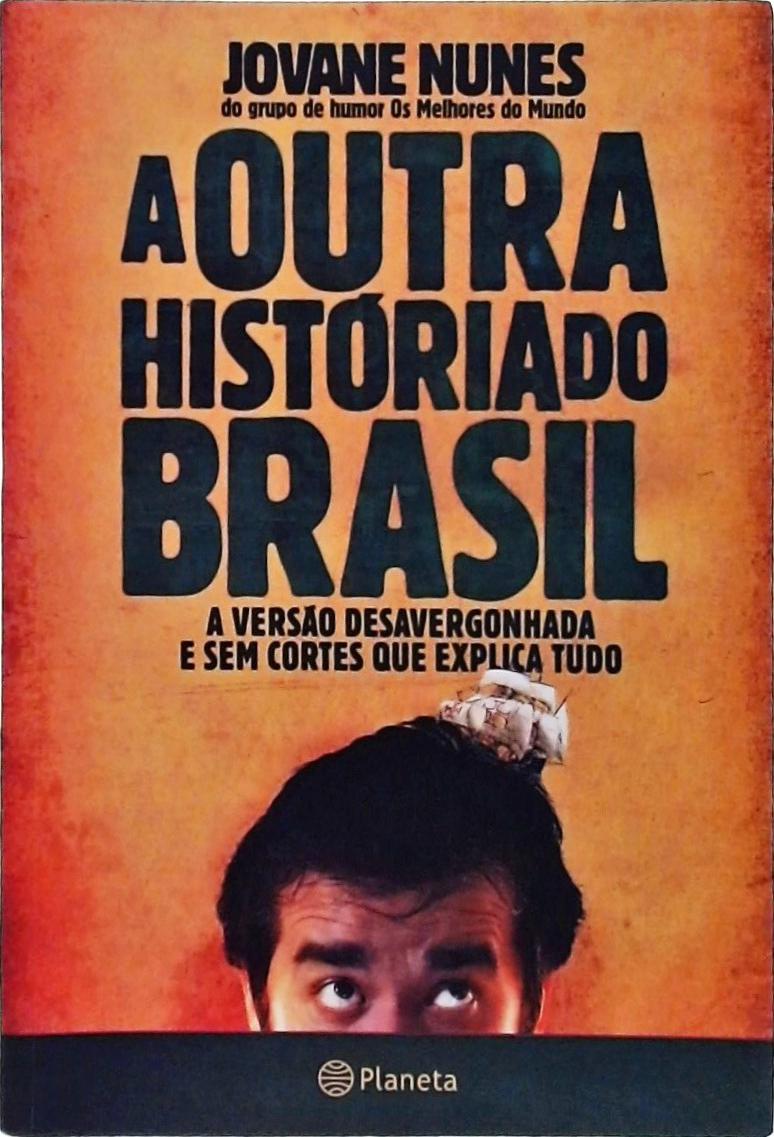 A Outra História Do Brasil