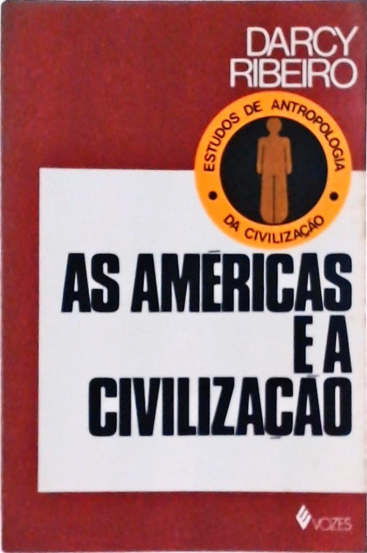 As Américas e a Civilização: Estudos de Antropologia da Civilização