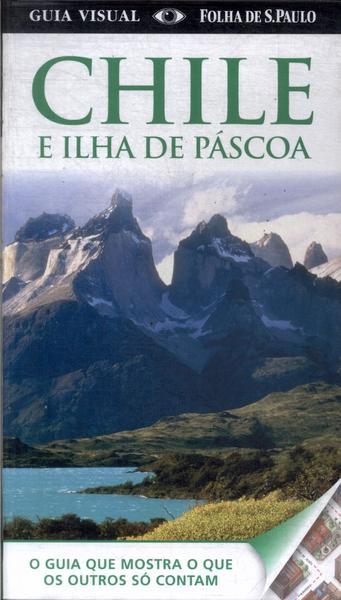 Guia Visual Folha De S. Paulo: Chile E Ilha De Páscoa (2011)