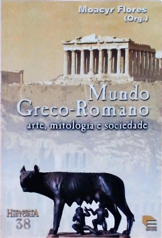 Mundo Greco-romano: Arte, Mitologia E Sociedade