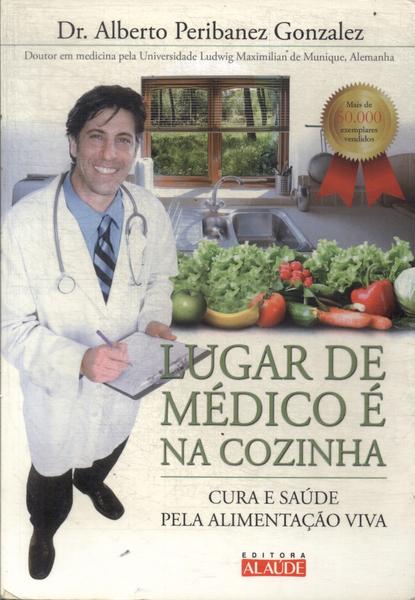 Lugar De Médico É Na Cozinha