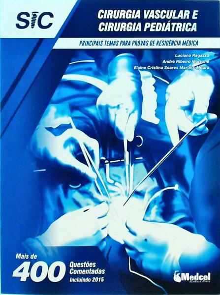 Principais Temas Para Provas De Residência Médica: Cirurgia Vascular E Cirurgia Pediátrica