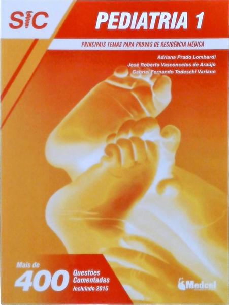 Principais Temas Para Provas De Residência Médica: Pediatria (3 Volumes)