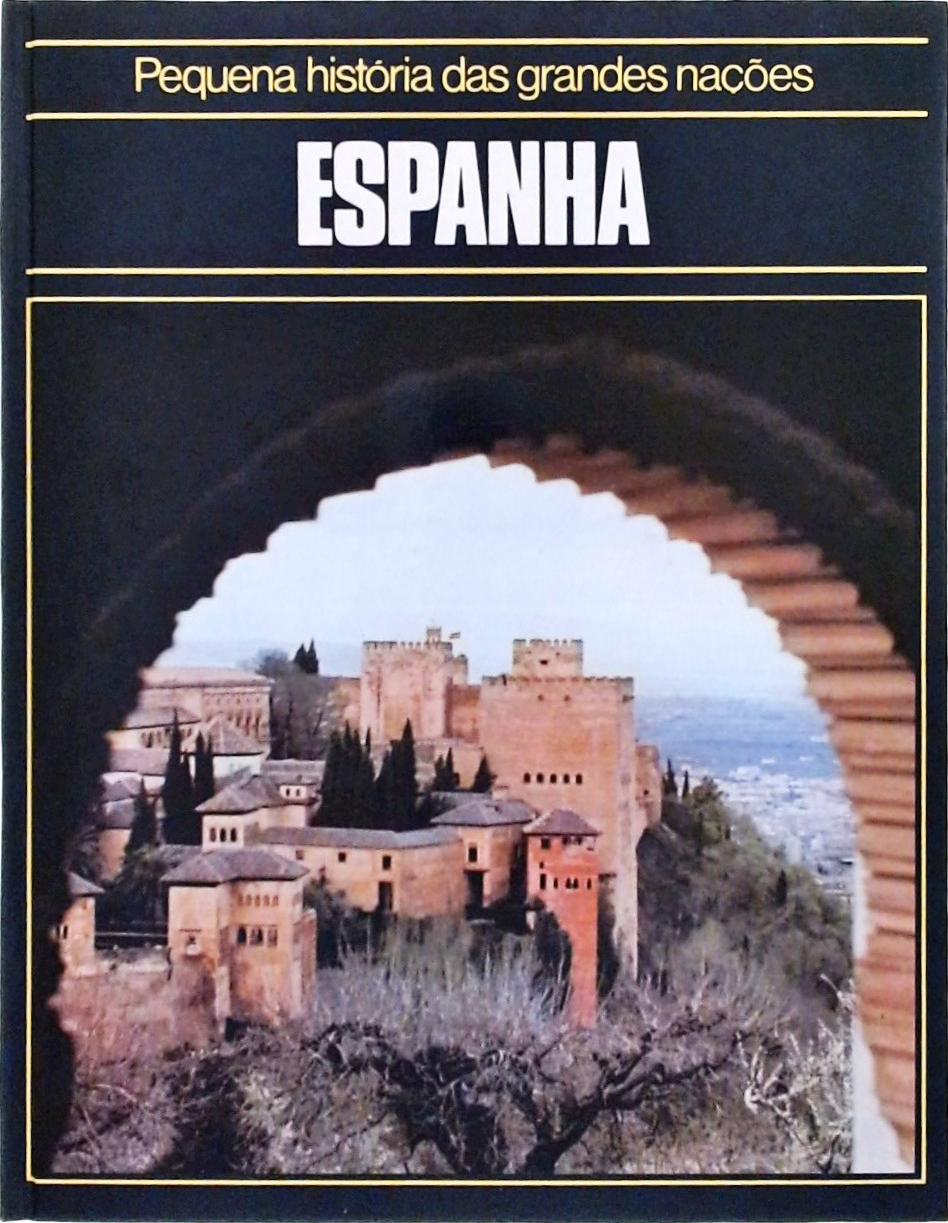 Pequena História das Grandes Nações: Espanha