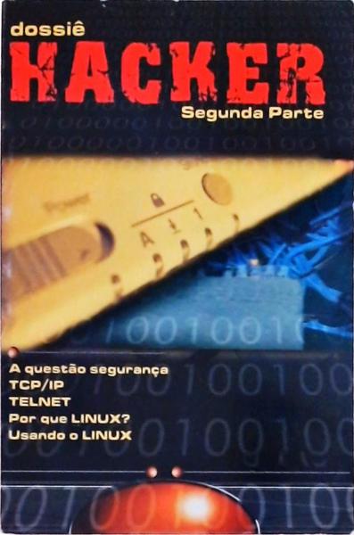 Dossiê Hacker - Vol 2