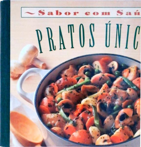 Sabor Com Saúde: Pratos Únicos