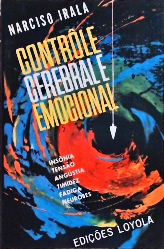 Controle Cerebral e Emocional: Insônia, Tensão, Angústia, Timidez, Fadiga, Neurose