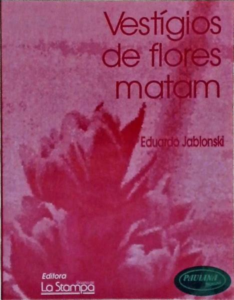 Vestígios De Flores Matam