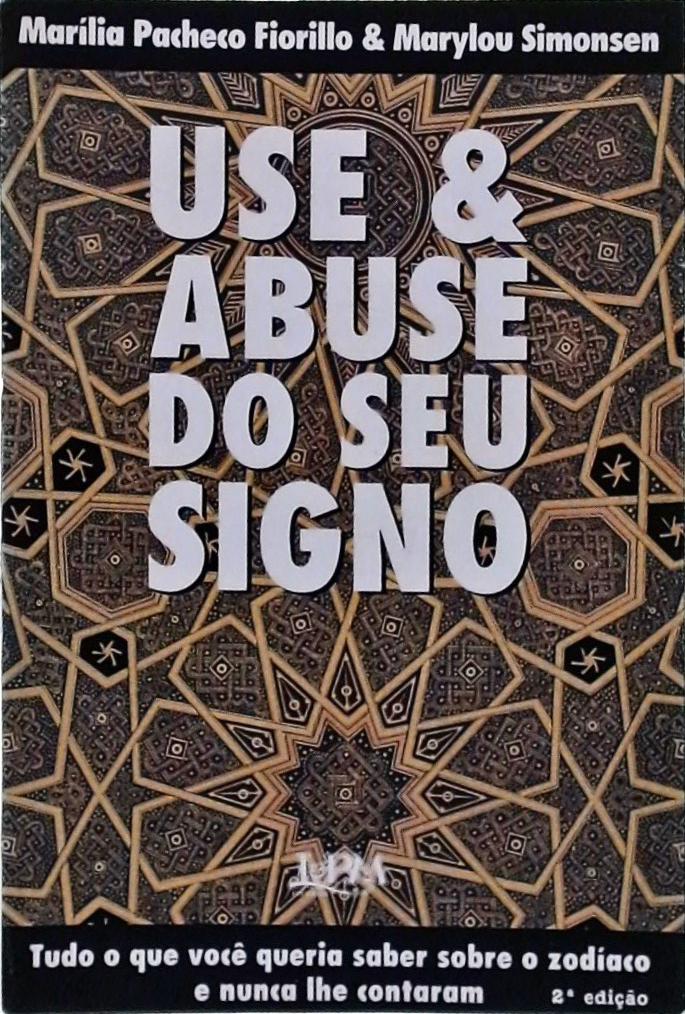 Use E Abuse Do Seu Signo