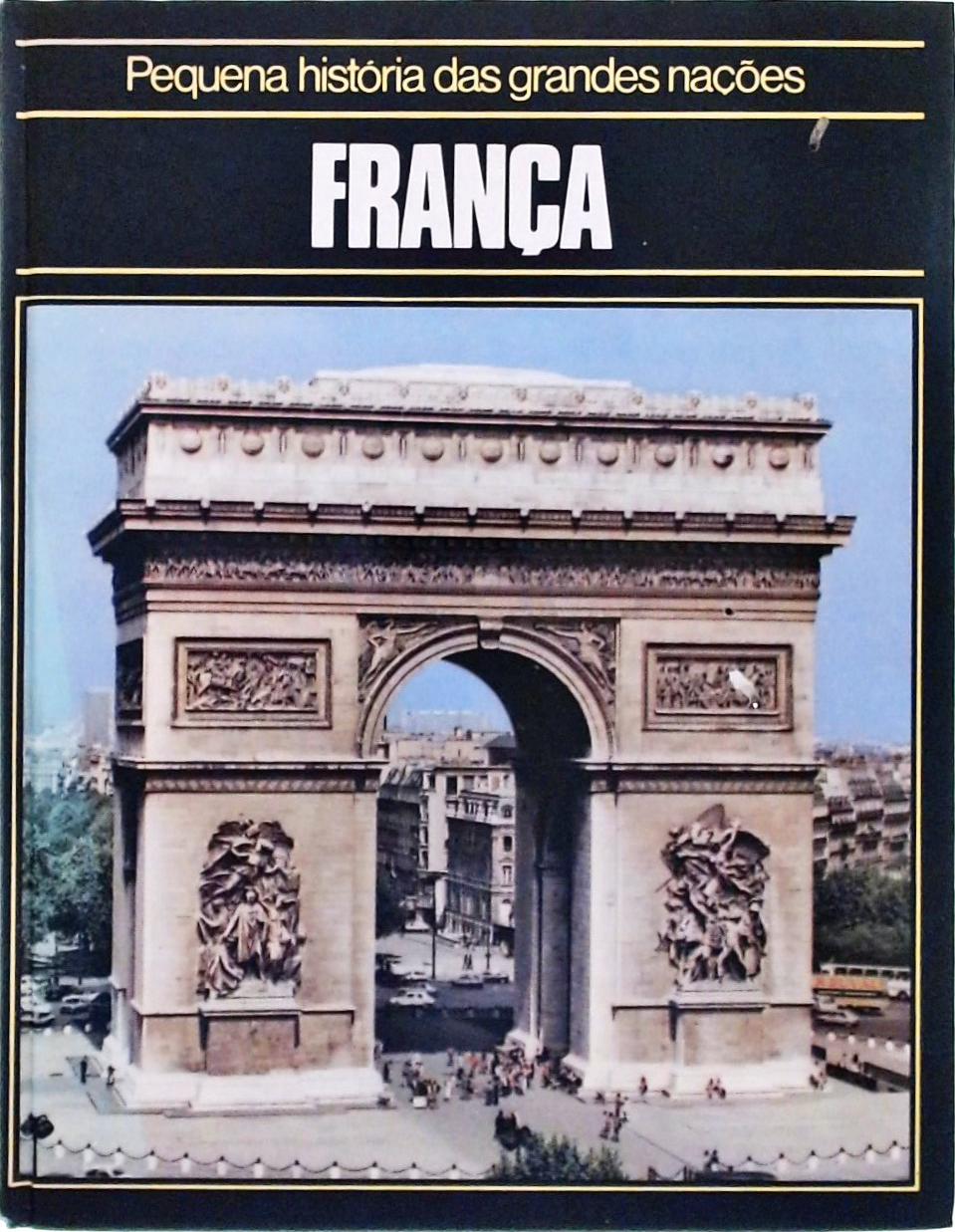 Pequena História das Grandes Nações: França