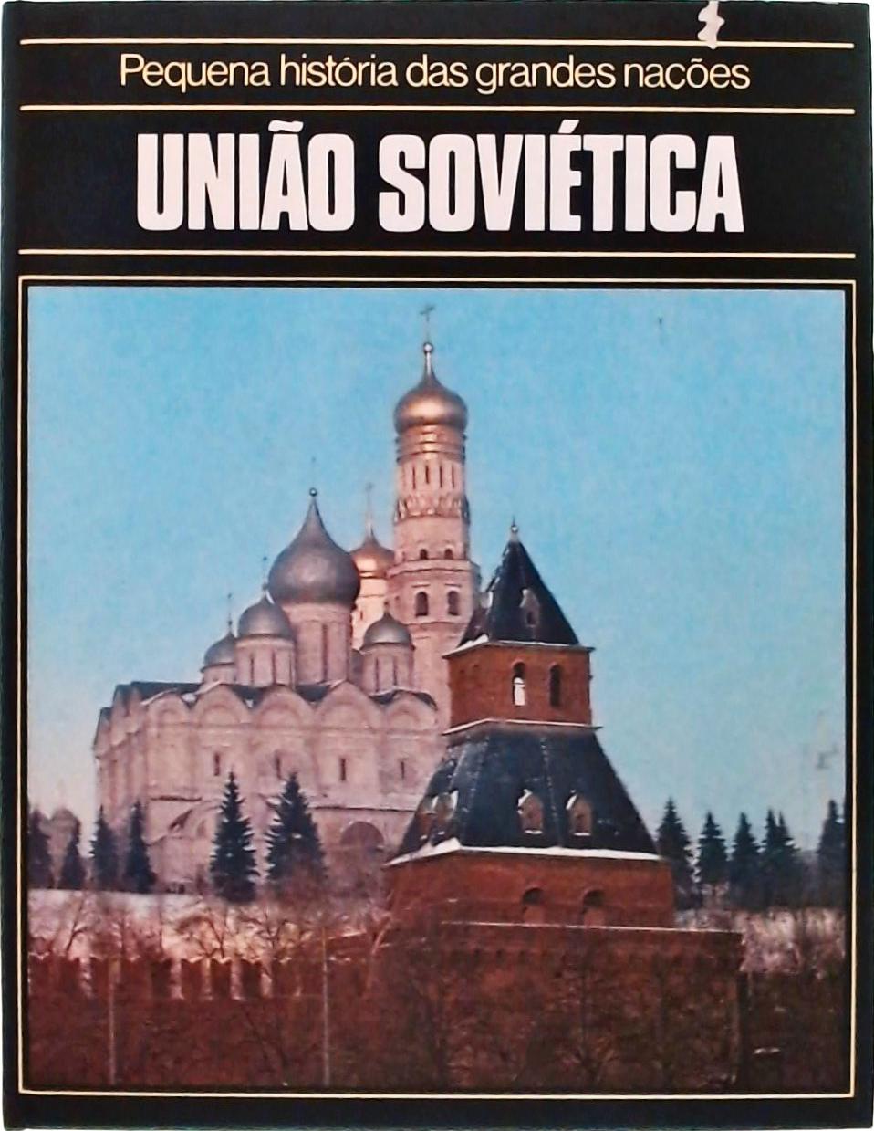 Pequena História das Grandes Nações: União Soviética