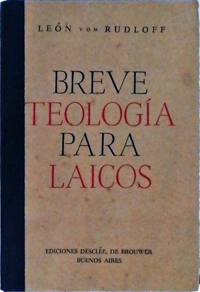 Breve Teología Para Laicos