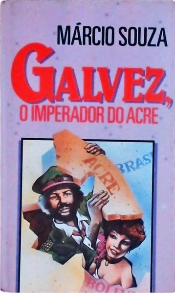 Galvez, Imperador Do Acre