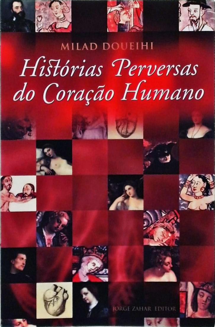 Histórias Perversas Do Coração Humano