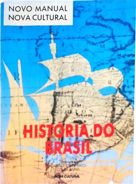 Novo Manual Nova Cultural História Do Brasil