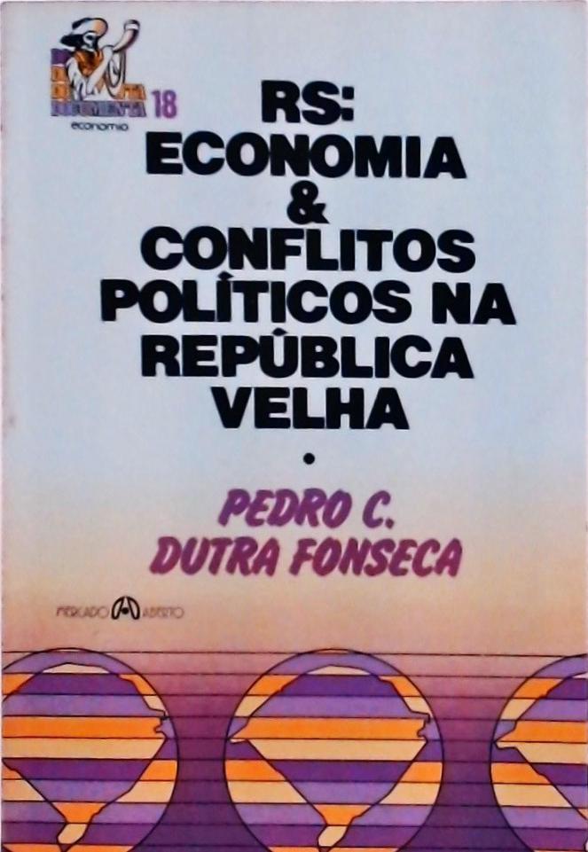 RS: Economia e Conflitos Políticos na República Velha