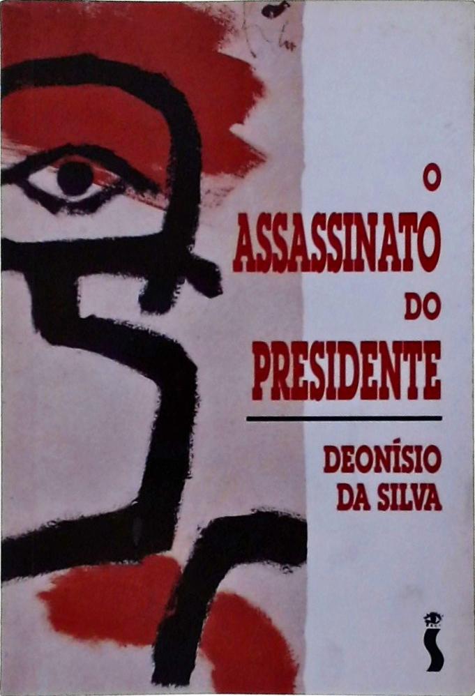 O Assassinato do Presidente